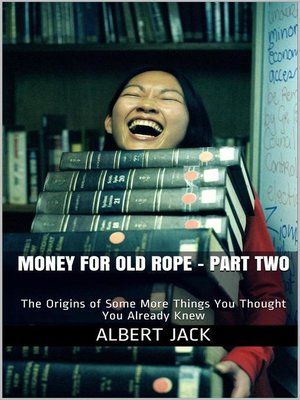 cover image of Money For Old Rope--Part Two